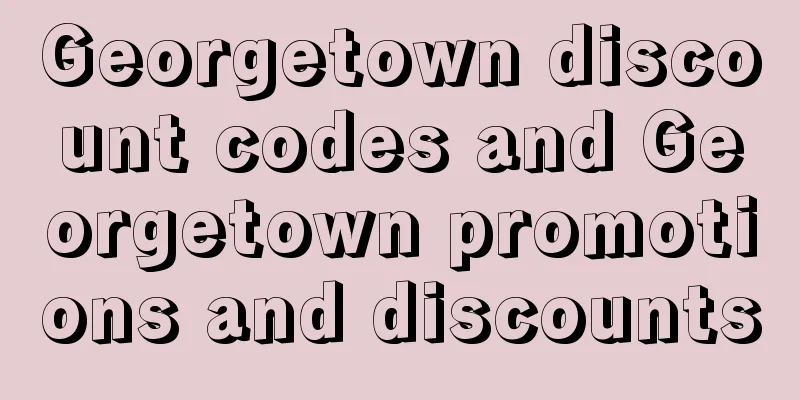 Georgetown discount codes and Georgetown promotions and discounts
