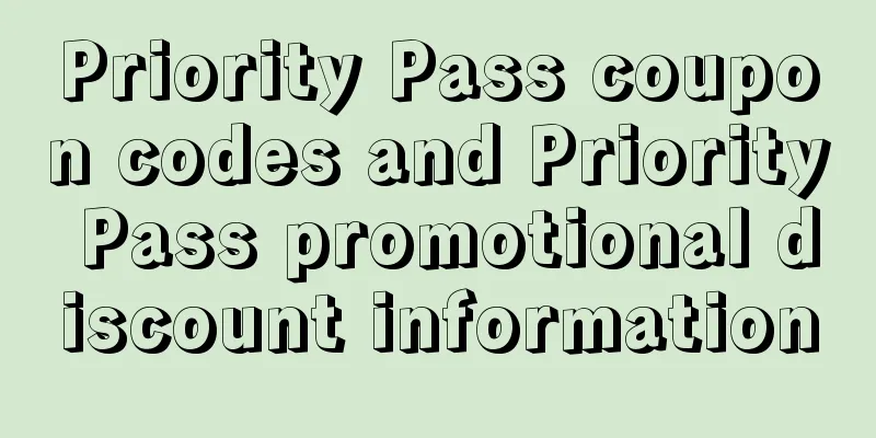 Priority Pass coupon codes and Priority Pass promotional discount information