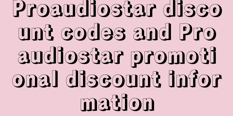Proaudiostar discount codes and Proaudiostar promotional discount information