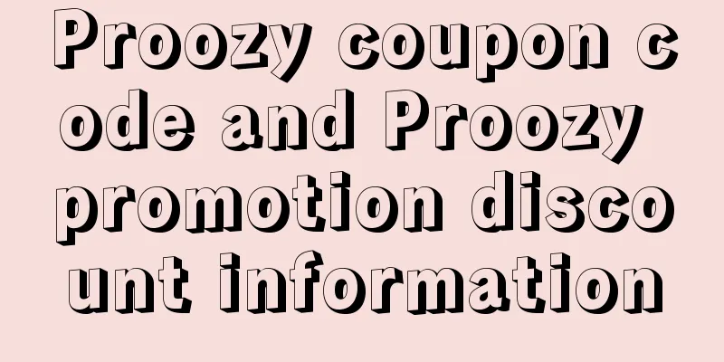 Proozy coupon code and Proozy promotion discount information