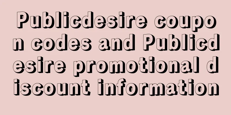 Publicdesire coupon codes and Publicdesire promotional discount information
