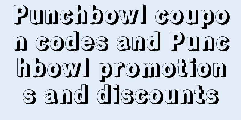 Punchbowl coupon codes and Punchbowl promotions and discounts