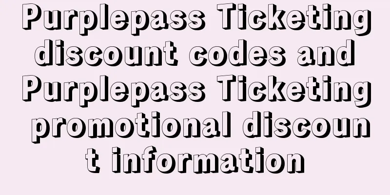 Purplepass Ticketing discount codes and Purplepass Ticketing promotional discount information