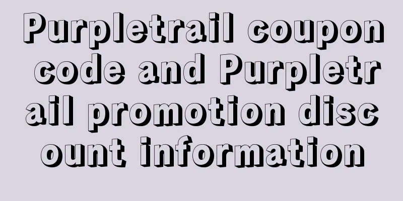 Purpletrail coupon code and Purpletrail promotion discount information