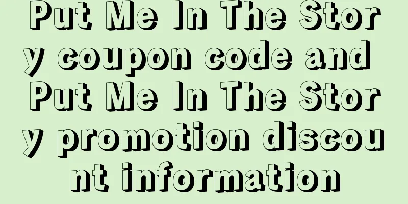 Put Me In The Story coupon code and Put Me In The Story promotion discount information
