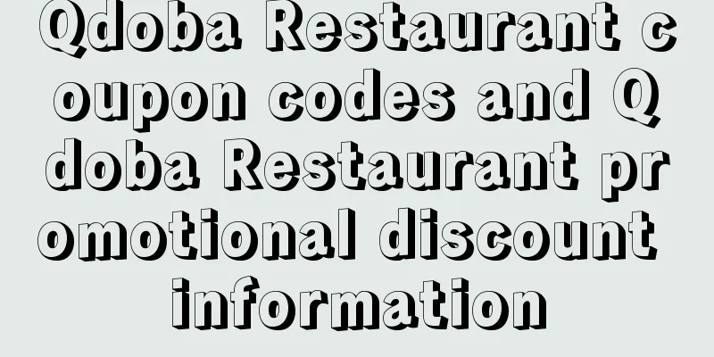 Qdoba Restaurant coupon codes and Qdoba Restaurant promotional discount information