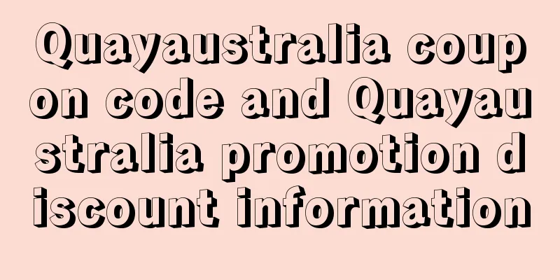 Quayaustralia coupon code and Quayaustralia promotion discount information