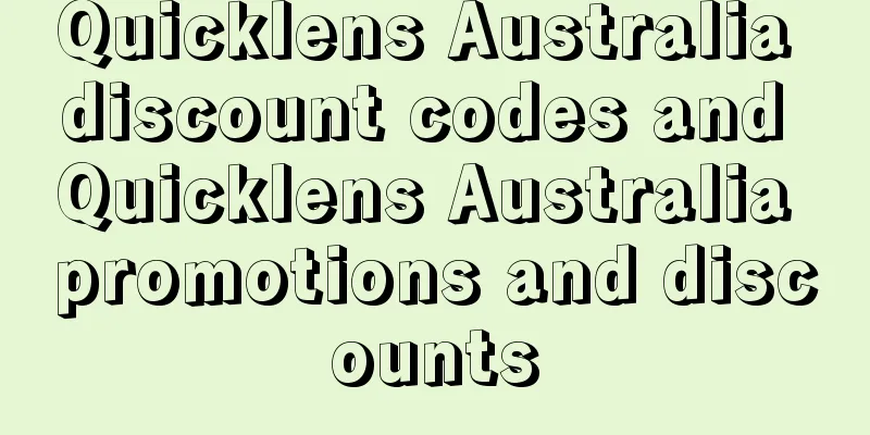 Quicklens Australia discount codes and Quicklens Australia promotions and discounts