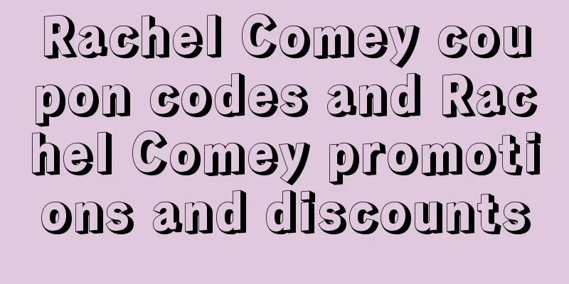 Rachel Comey coupon codes and Rachel Comey promotions and discounts