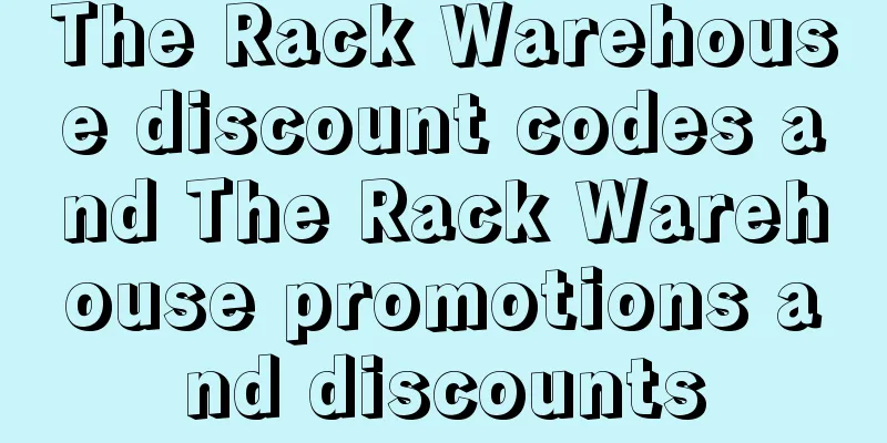 The Rack Warehouse discount codes and The Rack Warehouse promotions and discounts