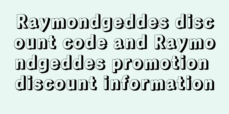 Raymondgeddes discount code and Raymondgeddes promotion discount information