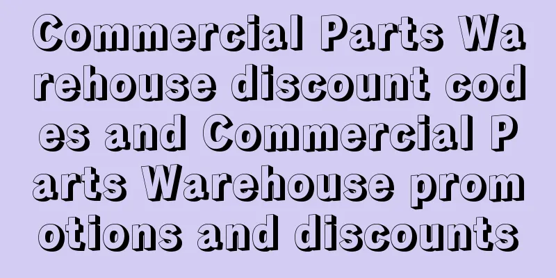 Commercial Parts Warehouse discount codes and Commercial Parts Warehouse promotions and discounts