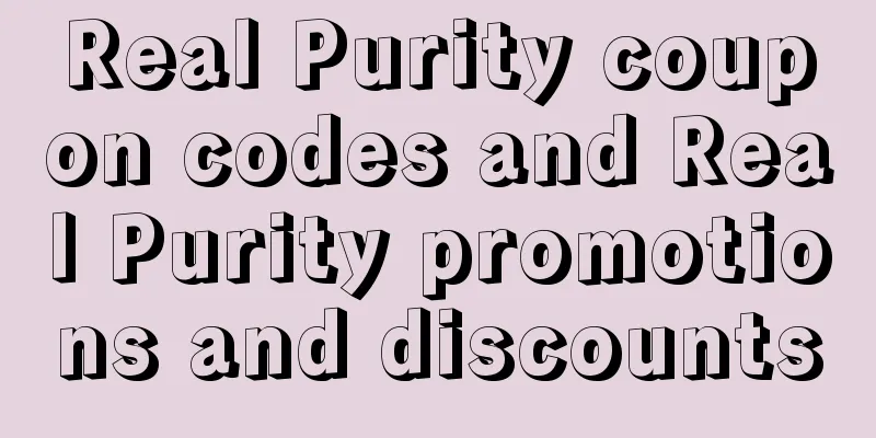 Real Purity coupon codes and Real Purity promotions and discounts