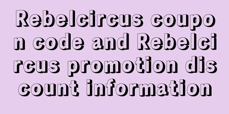 Rebelcircus coupon code and Rebelcircus promotion discount information