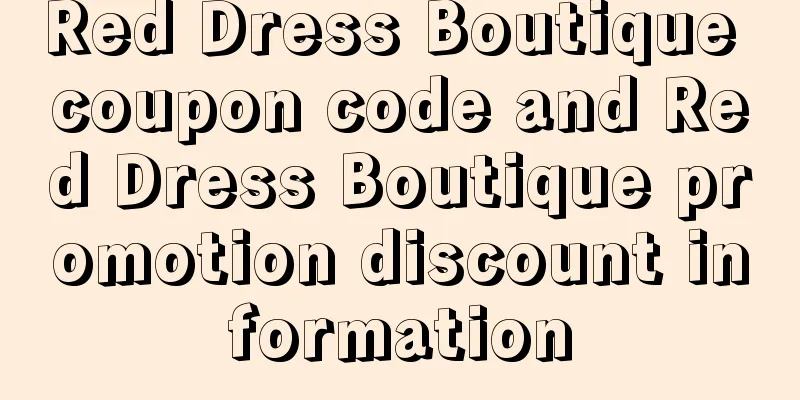 Red Dress Boutique coupon code and Red Dress Boutique promotion discount information