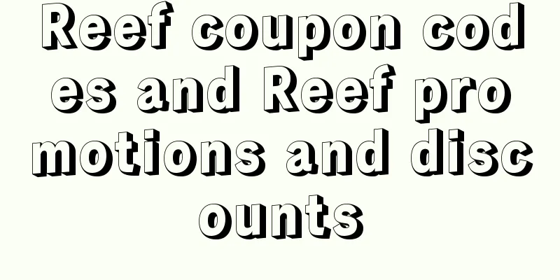 Reef coupon codes and Reef promotions and discounts