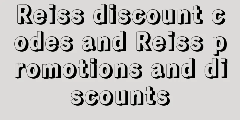 Reiss discount codes and Reiss promotions and discounts