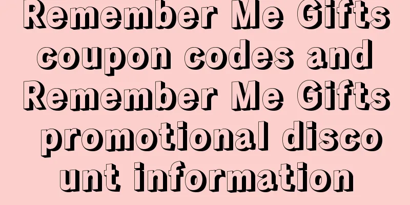 Remember Me Gifts coupon codes and Remember Me Gifts promotional discount information