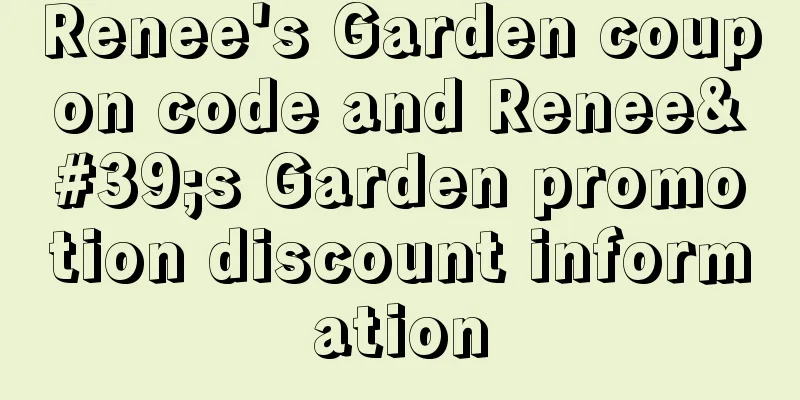 Renee's Garden coupon code and Renee's Garden promotion discount information