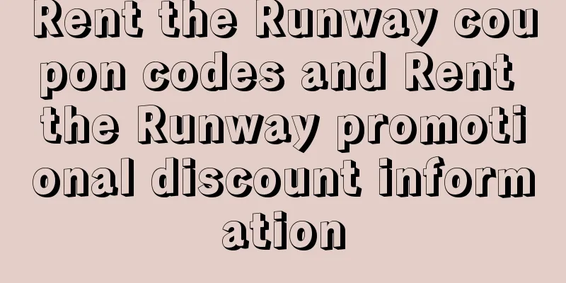 Rent the Runway coupon codes and Rent the Runway promotional discount information