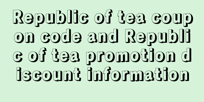 Republic of tea coupon code and Republic of tea promotion discount information