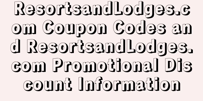ResortsandLodges.com Coupon Codes and ResortsandLodges.com Promotional Discount Information