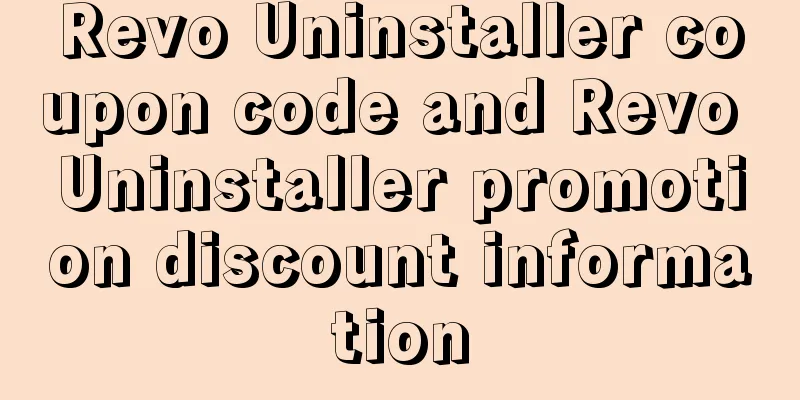 Revo Uninstaller coupon code and Revo Uninstaller promotion discount information