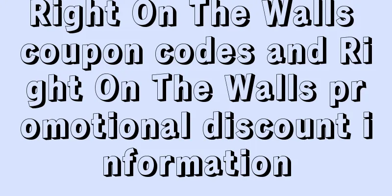 Right On The Walls coupon codes and Right On The Walls promotional discount information