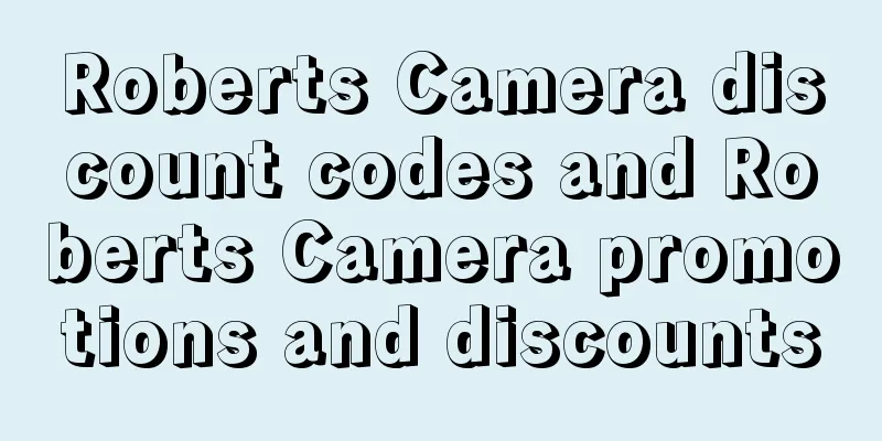 Roberts Camera discount codes and Roberts Camera promotions and discounts