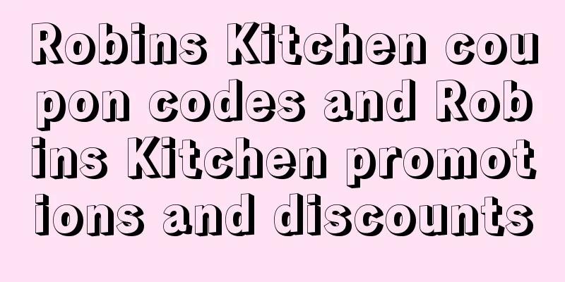 Robins Kitchen coupon codes and Robins Kitchen promotions and discounts