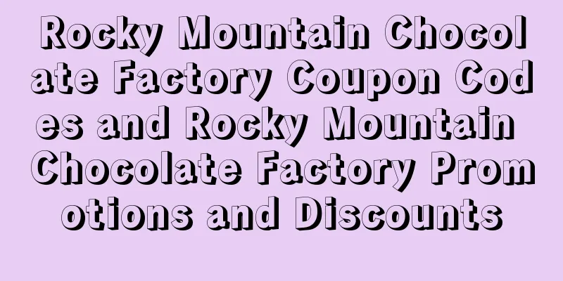 Rocky Mountain Chocolate Factory Coupon Codes and Rocky Mountain Chocolate Factory Promotions and Discounts