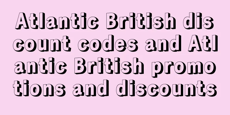 Atlantic British discount codes and Atlantic British promotions and discounts