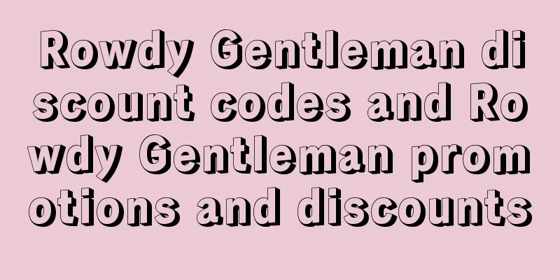 Rowdy Gentleman discount codes and Rowdy Gentleman promotions and discounts