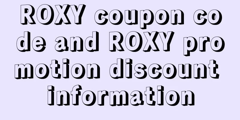 ROXY coupon code and ROXY promotion discount information