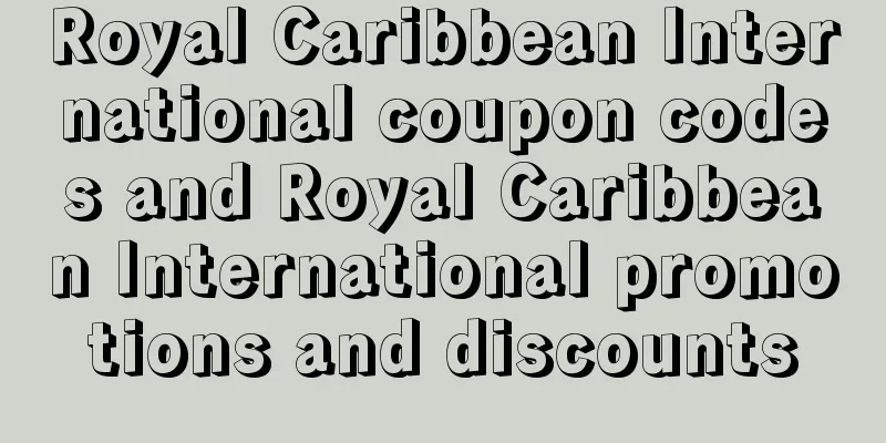 Royal Caribbean International coupon codes and Royal Caribbean International promotions and discounts