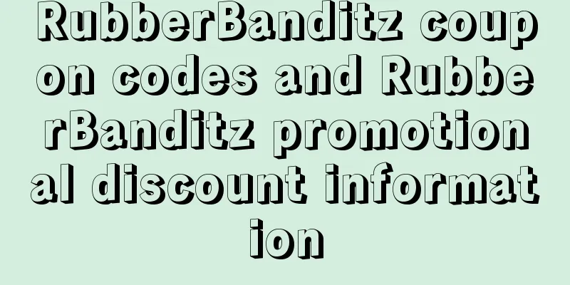 RubberBanditz coupon codes and RubberBanditz promotional discount information