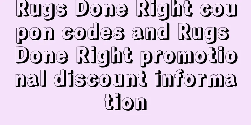 Rugs Done Right coupon codes and Rugs Done Right promotional discount information