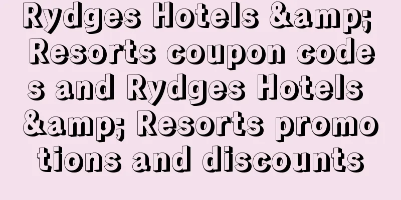 Rydges Hotels & Resorts coupon codes and Rydges Hotels & Resorts promotions and discounts