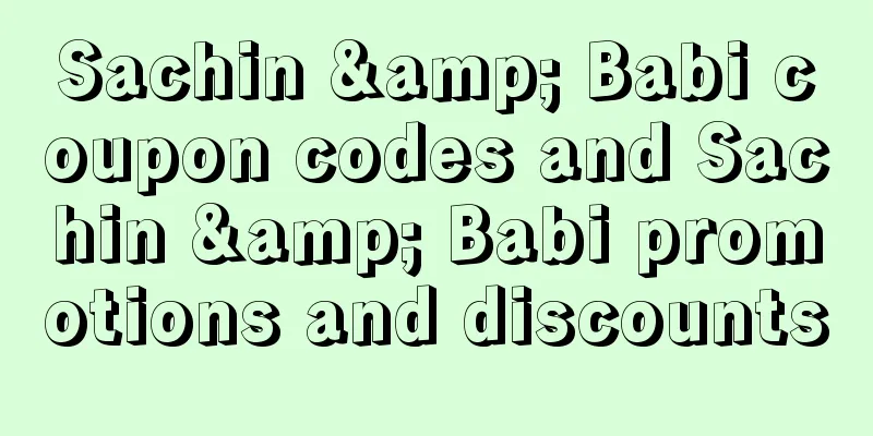 Sachin & Babi coupon codes and Sachin & Babi promotions and discounts