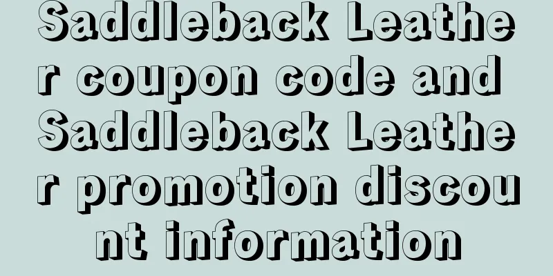 Saddleback Leather coupon code and Saddleback Leather promotion discount information