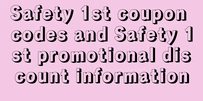 Safety 1st coupon codes and Safety 1st promotional discount information