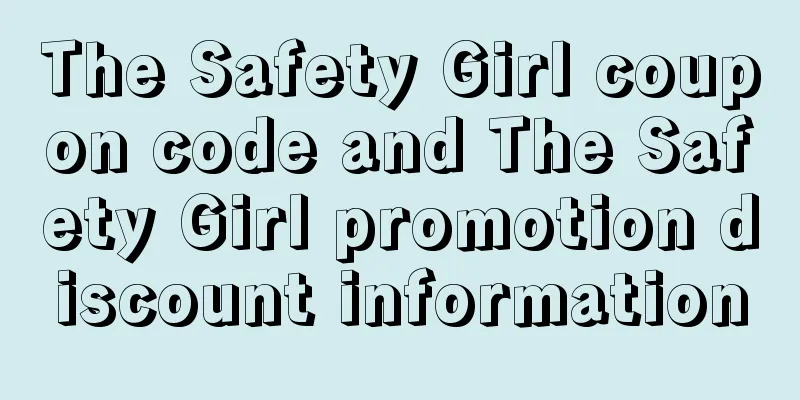 The Safety Girl coupon code and The Safety Girl promotion discount information