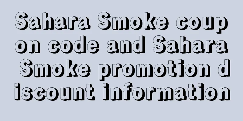 Sahara Smoke coupon code and Sahara Smoke promotion discount information