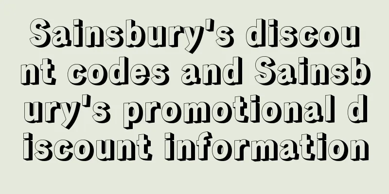 Sainsbury's discount codes and Sainsbury's promotional discount information