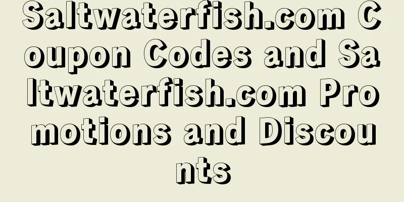 Saltwaterfish.com Coupon Codes and Saltwaterfish.com Promotions and Discounts