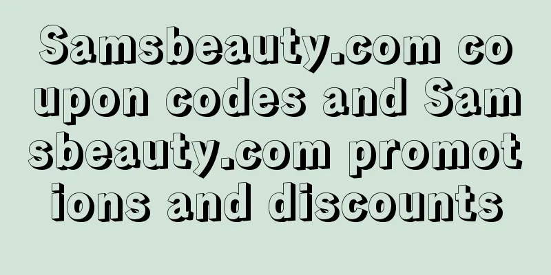 Samsbeauty.com coupon codes and Samsbeauty.com promotions and discounts