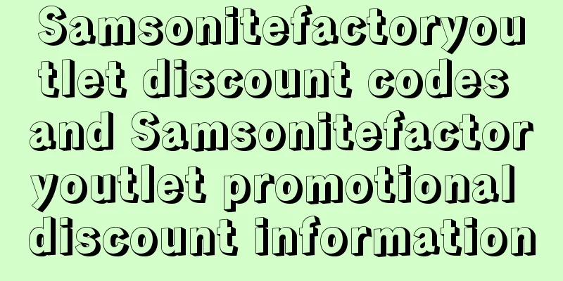 Samsonitefactoryoutlet discount codes and Samsonitefactoryoutlet promotional discount information