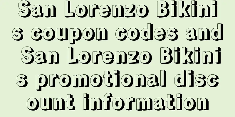 San Lorenzo Bikinis coupon codes and San Lorenzo Bikinis promotional discount information