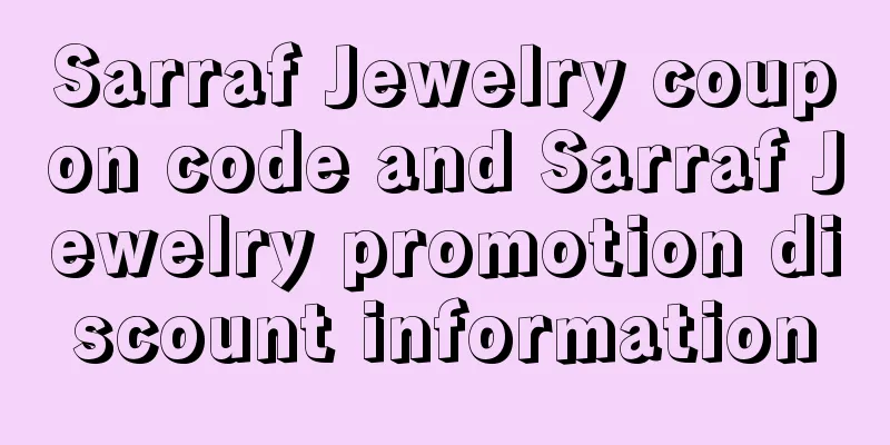 Sarraf Jewelry coupon code and Sarraf Jewelry promotion discount information