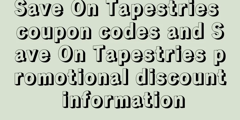 Save On Tapestries coupon codes and Save On Tapestries promotional discount information